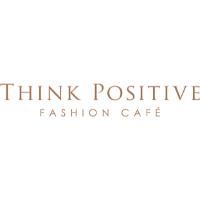 Think Positive Fashion Cafe